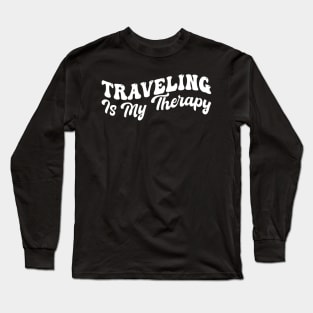 Traveling Is My Therapy Long Sleeve T-Shirt